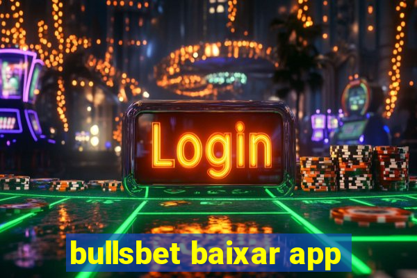 bullsbet baixar app